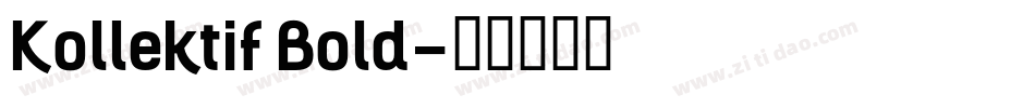 Kollektif Bold字体转换